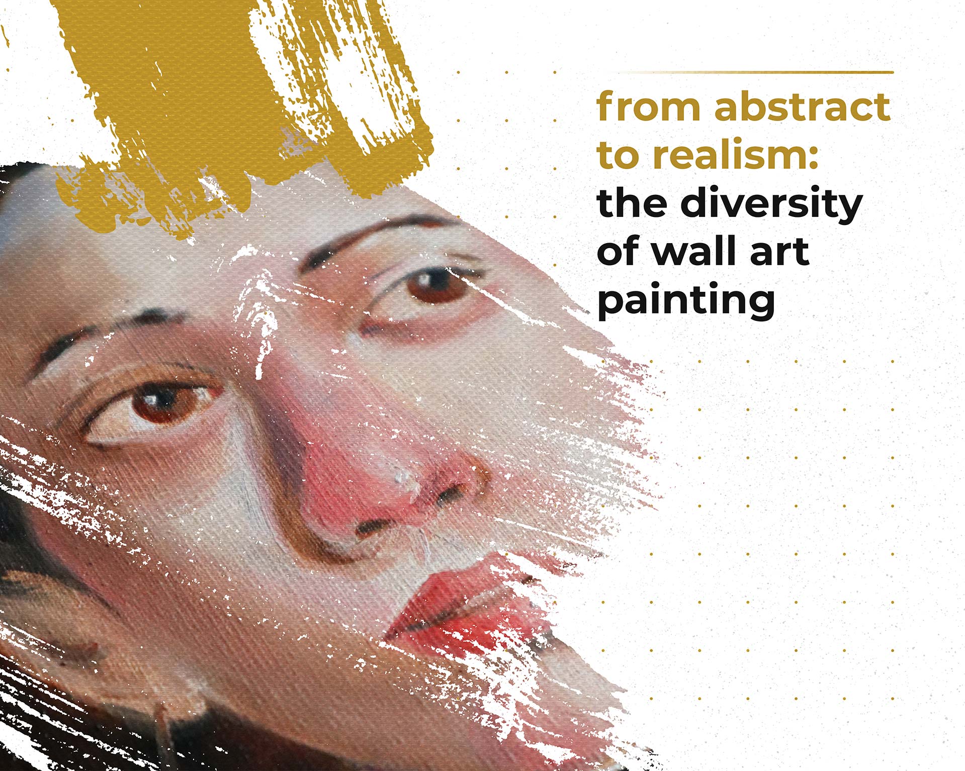 From Abstract to Realism: The Diversity of Wall Art Painting